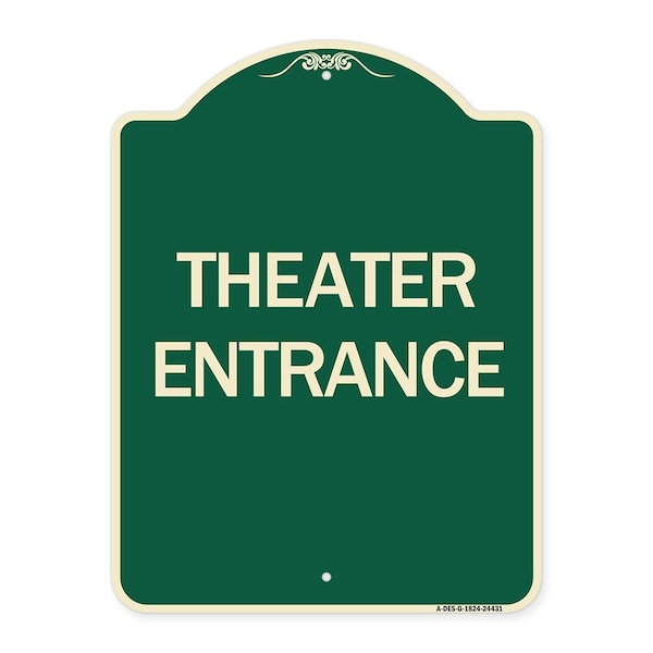 Designer Series Theater Entrance, Green & Tan Heavy-Gauge Aluminum Sign, 24" x 18", G-1824-24431